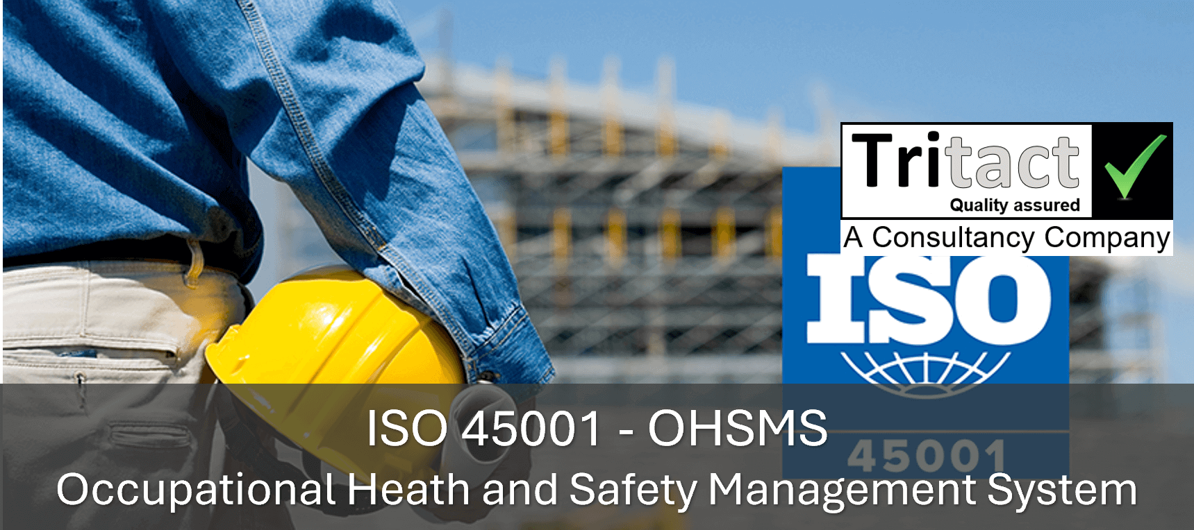 What is ISO 45001 and Why Should My Business Get Certified?